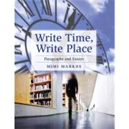 Write Time, Write Place Bk. 2 : Paragraphs and Essays by Markus, Mimi, 9780205646623