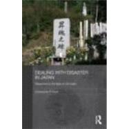 Dealing with Disaster in Japan: Responses to the Flight JL123 Crash by Hood; Christopher P., 9780415456623