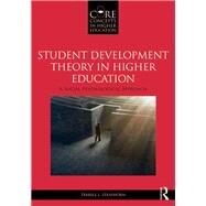 Student Development Theory in Higher Education: A Social Psychological Approach by Strayhorn; Terrell L., 9780415836623