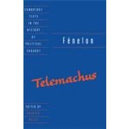 Fénelon: Telemachus by Frangois de Fénelon , Edited by Patrick Riley, 9780521456623