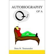 Autobiography of a Quack by Tennander, Sten, 9780595406623