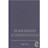 The New Sociology of Economic Behaviour by Ralph Fevre, 9780761966623
