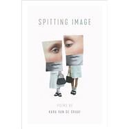 Spitting Image by Van De Graaf, Kara, 9780809336623