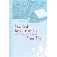 Married by Christmas by Kirst, Karen, 9781410476623