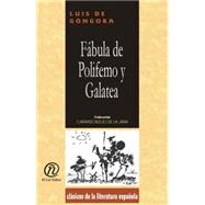 Fabula de Polifemo y Galatea by De Gongora, Luis, 9781413516623