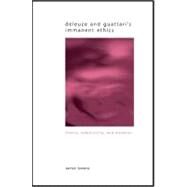 Deleuze and Guattari's Immanent Ethics: Theory, Subjectivity, and Duration by Lorraine, Tamsin, 9781438436623