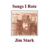 Songs I Rote by Stark, Jim, 9781503086623