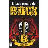 El lado oscuro del rock by Martn, Jos Luis, 9788412136623