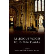 Religious Voices in Public Places by Biggar, Nigel; Hogan, Linda, 9780199566624