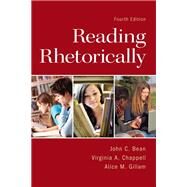 Reading Rhetorically by Bean, John C.; Chappell, Virginia A.; Gillam, Alice M., 9780321846624