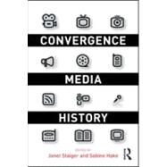 Convergence Media History by Staiger; Janet, 9780415996624