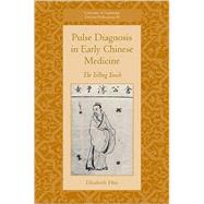 Pulse Diagnosis in Early Chinese Medicine: The Telling Touch by Elisabeth Hsu, 9780521516624
