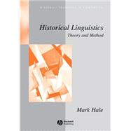 Historical Linguistics Theory and Method by Hale, Mark, 9780631196624