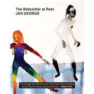 The Babysitter at Rest by George, Jen, 9780997366624