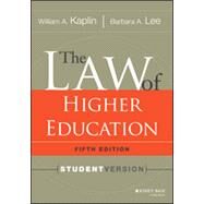 The Law of Higher Education, 5th Edition Student Version by Kaplin, William A.; Lee, Barbara A., 9781118036624
