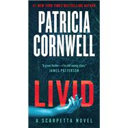 Livid A Scarpetta Novel by Cornwell, Patricia, 9781538726624
