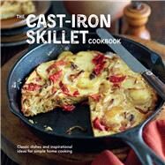 The Cast-Iron Skillet Cookbook by Eddison, Kate; Aikman-Smith, Valerie; Clark, Maxine; Collister, Linda; Cruz, Felipe Fuentes, 9781849756624