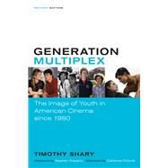 Generation Multiplex by Shary, Timothy; Tropiano, Stephen; Driscoll, Catherine (AFT), 9780292756625