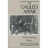 The Galileo Affair by Finocchiaro, Maurice A., 9780520066625