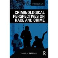 Criminological Perspectives on Race and Crime by Gabbidon; Shaun L, 9781138826625