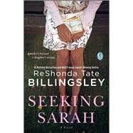 Seeking Sarah A Novel by Billingsley, Reshonda Tate, 9781501156625