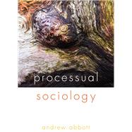 Processual Sociology by Abbott, Andrew, 9780226336626