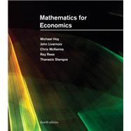Mathematics for Economics, fourth edition by Hoy, Michael; Livernois, John; Mckenna, Chris; Rees, Ray; Stengos, Thanasis, 9780262046626