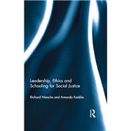 Leadership, Ethics and Schooling for Social Justice by Niesche; Richard, 9780415736626