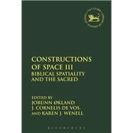 Constructions of Space III by kland, Jorunn; de Vos, J. Cornelis; Wenell, Karen, 9780567686626