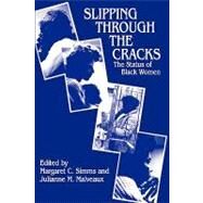 Slipping Through the Cracks: Status of Black Women by Simms,Margaret C., 9780887386626