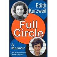 Full Circle: A Memoir by Kurzweil,Edith, 9781412806626