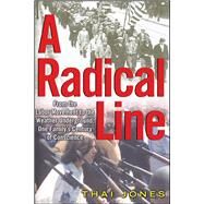 A Radical Line From the Labor Movement to the Weather Underground by Jones, Thai, 9781451656626