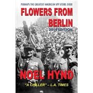 Flowers from Berlin by Hynd, Noel, 9781461006626