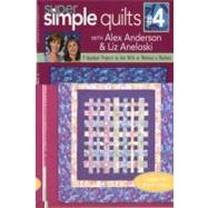Super Simple Quilts 4 by Anderson, Alex; Aneloski, Liz, 9781571206626