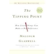 Tipping Point : How Little Things Can Make a Big Difference by Gladwell, Malcolm, 9780316346627