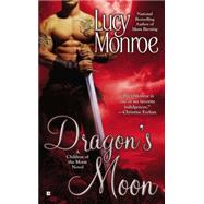 Dragon's Moon by Monroe, Lucy, 9780425246627