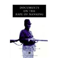 Documents on the Rape of Nanking by Brook, Timothy, 9780472086627