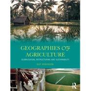 Geographies of Agriculture: Globalisation, Restructuring and Sustainability by Robinson,Guy, 9780582356627