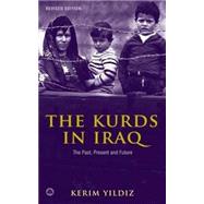 The Kurds in Iraq - Second Edition The Past, Present and Future by Yildiz, Kerim, 9780745326627