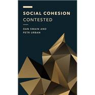 Social Cohesion Contested by Swain, Dan; Urban, Petr, 9781538176627