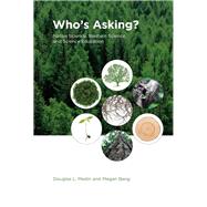 Who's Asking? Native Science, Western Science, and Science Education by Medin, Douglas L.; Bang, Megan, 9780262026628
