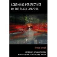 Continuing Perspectives on the Black Diaspora by Bonnett, Aubrey W.; Holder, Calvin B.; Baptiste, Fitzroy Andr; Goulbourne, Harry; Ramcharan, Subhas; Campbell, John F.; Walker, James W.; Henry, Frances; Tator, Carol; Edwards, Walter F.; Polyn, Millery; Gibbons, Arnold, 9780761846628