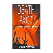 Death Pact : A Rich Coleman Novel by Manchee, William L., 9780966636628