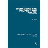 Muhammad the Prophet and Arabia by Uri Rubin, 9781040236628