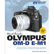 David Buschs Olympus OM-D E-M1 Guide to Digital Photography by Busch, David D., 9781305106628