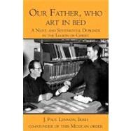 Our Father, Who Art in Bed by Lennon, J. Paul, 9781419676628