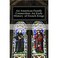 An American Family Connection by Warden, John Pierre Biddle, 9781511406628