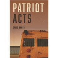 Patriot Acts by Baker, David, 9781667866628