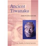 Ancient Tiwanaku by John Wayne Janusek, 9780521016629