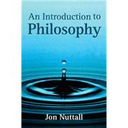 An Introduction to Philosophy by Nuttall, Jon, 9780745616629